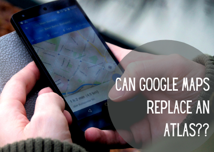 Can Google Maps Replace Your Atlas?